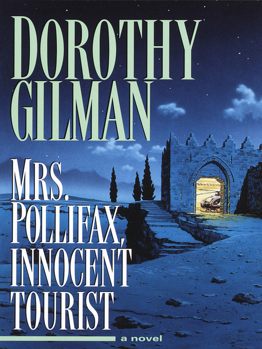 Title details for Mrs. Pollifax, Innocent Tourist by Dorothy Gilman - Wait list